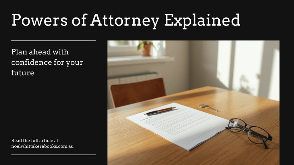 Powers of attorney: the document you need before you need it