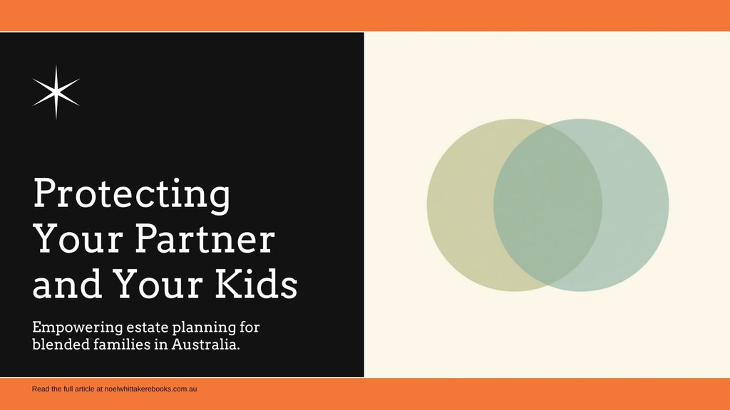 Blended families and inheritance: protecting your partner and your kids