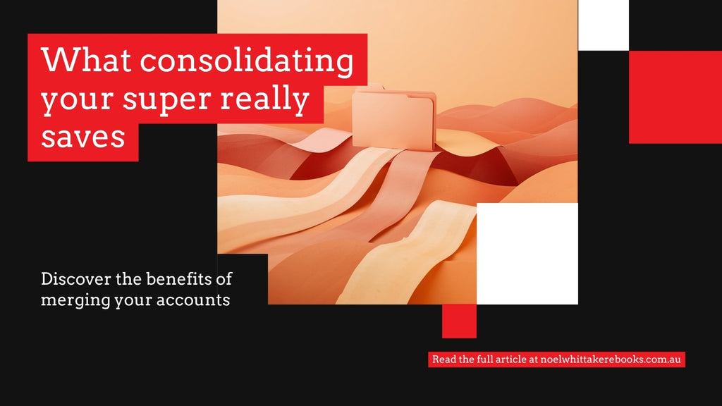 Multiple super funds? Here's what consolidating really saves you