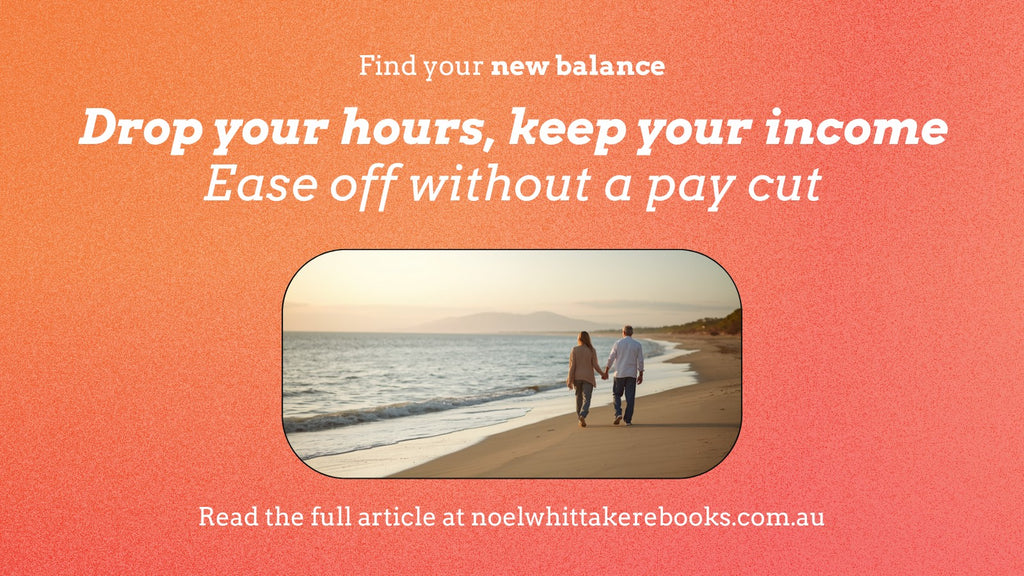 Transition to retirement: drop your hours without dropping your income